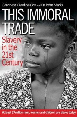 This Immoral Trade: What Can We Do? by Caroline Cox