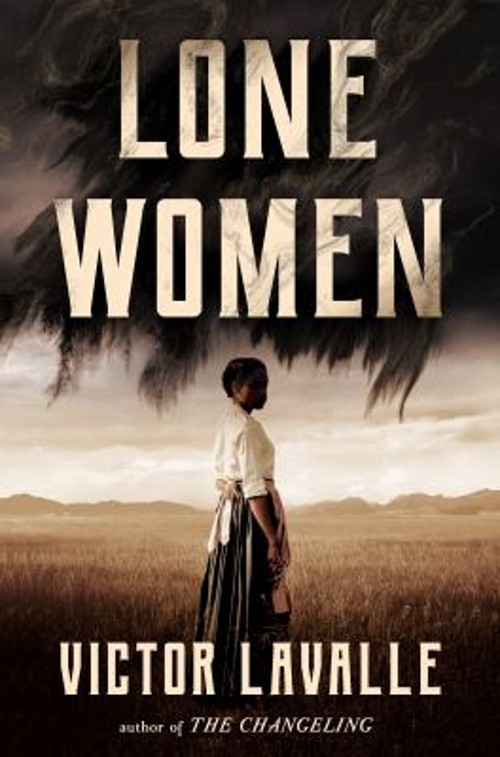 Lone Women : A Novel Hardcover Victor LaValle