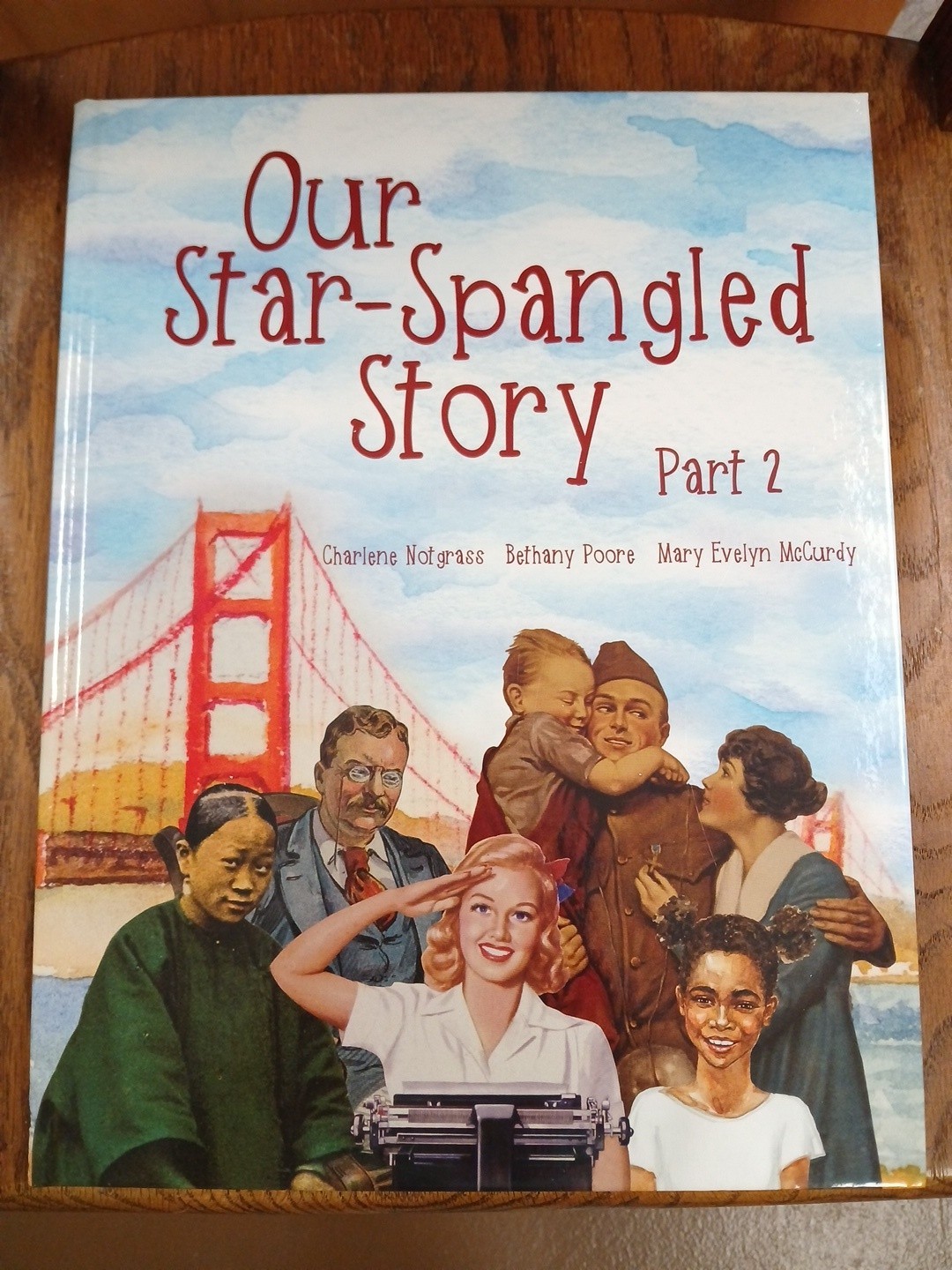 Notgrass Company Our Star-Spangled Story Part 2 Hardcover Ages 9-12 Illustrated