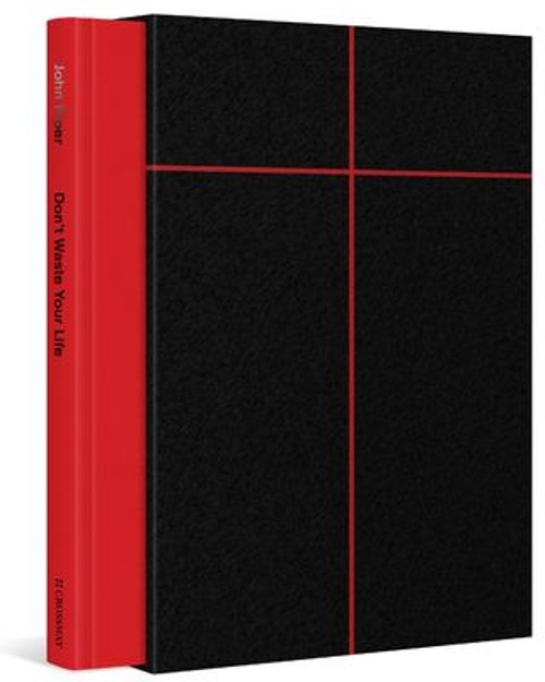 Don’t Waste Your Life Hardcover John Piper