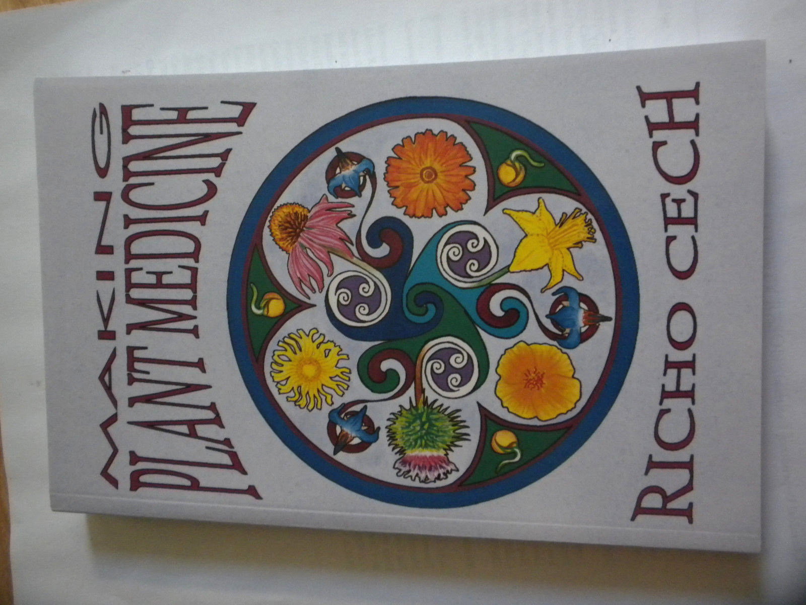 Making Plant Medicine, 4th Ed., by Richo Cech, 2016, Brand new book, 336 pages