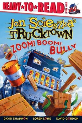 Zoom! Boom! Bully (Jon Scieszka’s Trucktown) – Paperback By Scieszka, Jon – GOOD