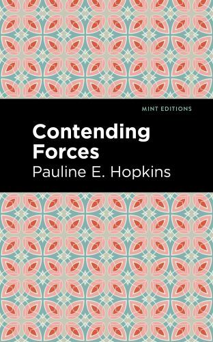 Contending Forces by Pauline E. Hpokins (2021, Hardcover) Mint Editions NEW