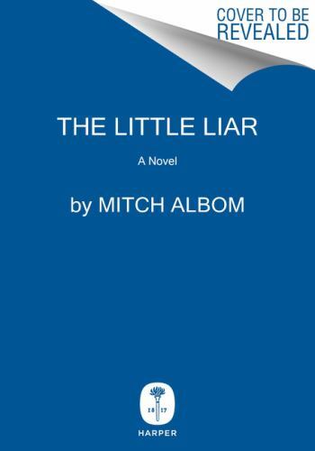 Little Liar : A Novel by Mitch Albom (2023, Hardcover)