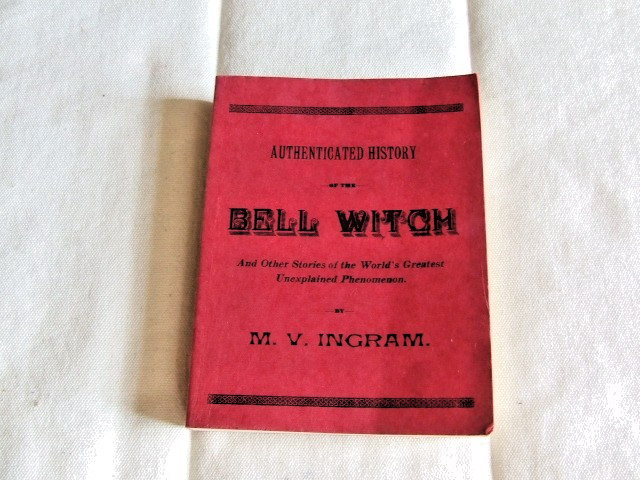 Authenticated History of the Bell Witch by M.V. Ingram 1961 PB