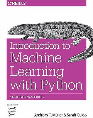 Introduction to Machine Learning with Python : A Guide for Data Scientists by…