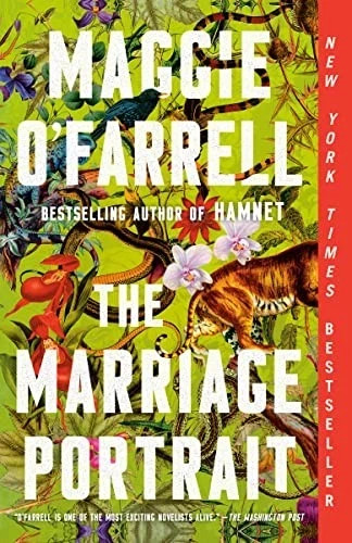 The Marriage Portrait by Maggie O’Farrell ~ 2022 Vintage Books Paperback Novel