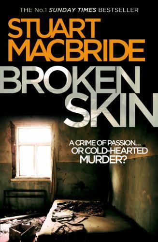 Broken Skin by Stuart MacBride (2011, Uk-B Format Paperback)