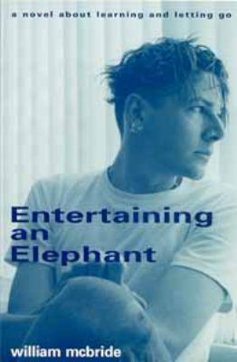 Entertaining an Elephant: A Novel About Learn- paperback, 9780965625401, McBride