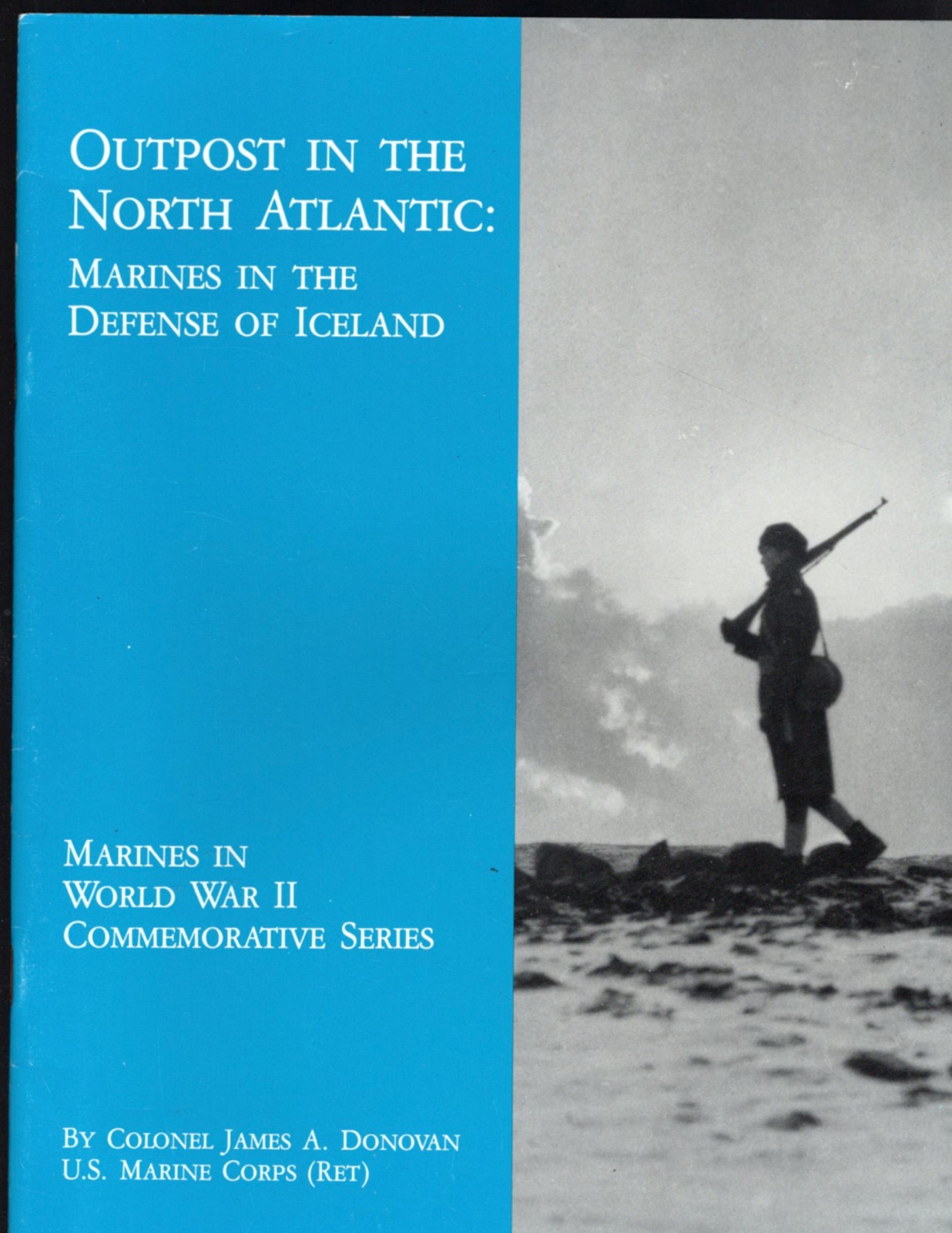 Outpost in the North Atlantic: Marines in the Defense of Iceland