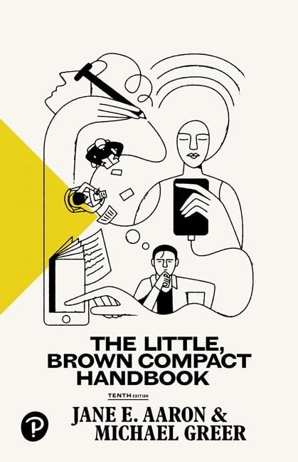 The Little, Brown Compact Handbook (10th Edition) Aaron, Jane E.|Greer, Mich…