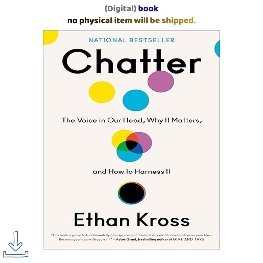 Chatter: The Voice in Our Head, Why It Ma, Ethan Kross 2026