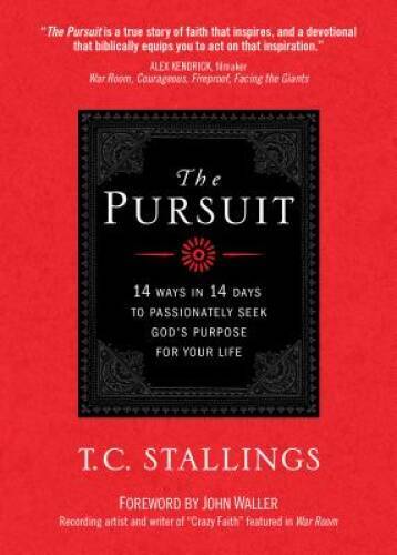 The Pursuit: 14 Ways in 14 Days to Passionately Seek God’s Purpose for Yo – GOOD