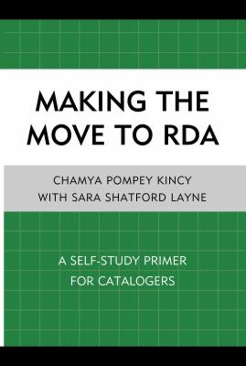 Making the Move to RDA : A Self-Study Primer for Catalogers Chamy