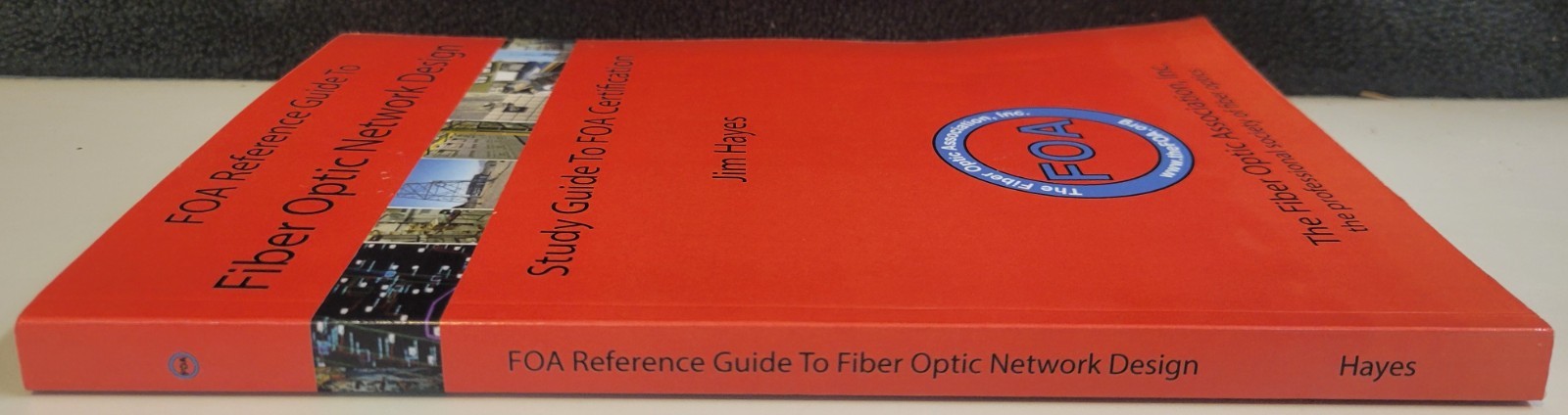 FOA REFERENCE & STUDY GUIDE TO FIBER OPTIC NETWORK DESIGN 2016 Paperback PB BOOK