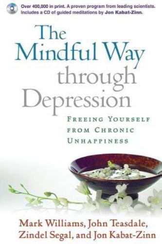 The Mindful Way Through Depression: Freeing Yourself from Chronic Unhappiness…