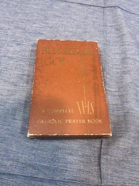 BLESSED BE GOD Complete Catholic PRAYER book 1960 Leather P.J. Kenedy & Sons, NY