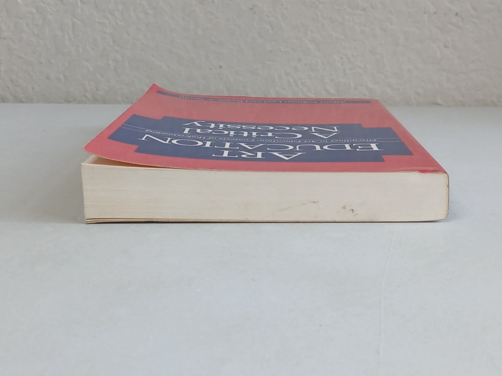 Levi & Smith ART EDUCATION: A CRITICAL NECESSITY Univ of Illinois Press 1991