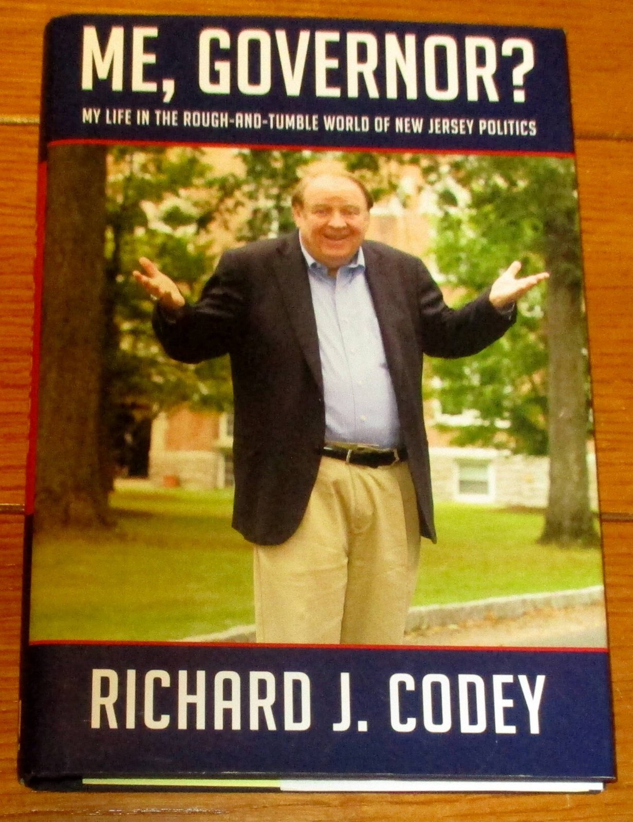 2011 Me, Governor? by Richard J. Codey SIGNED Hardcover Book D/J 242 Pages