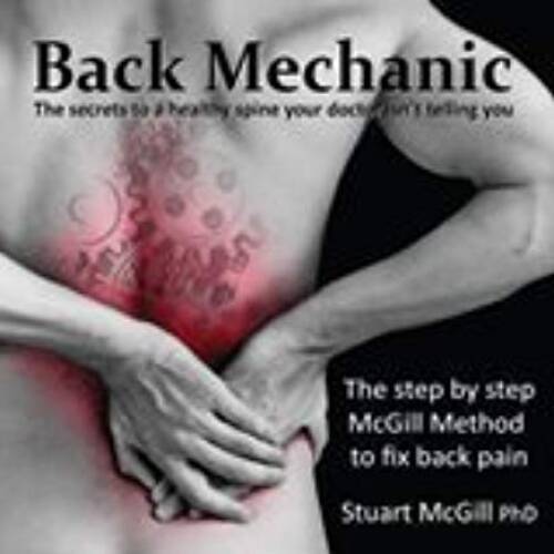 Back Mechanic by Dr Stuart McGill (2015-09-30) – Paperback – GOOD