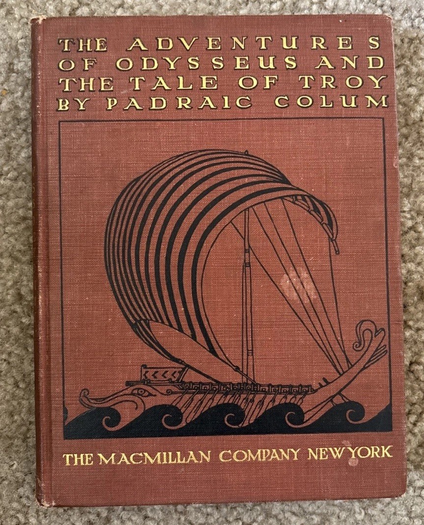 The Adventures of Odysseus and the Tale of Troy by Padraic Colum 1918