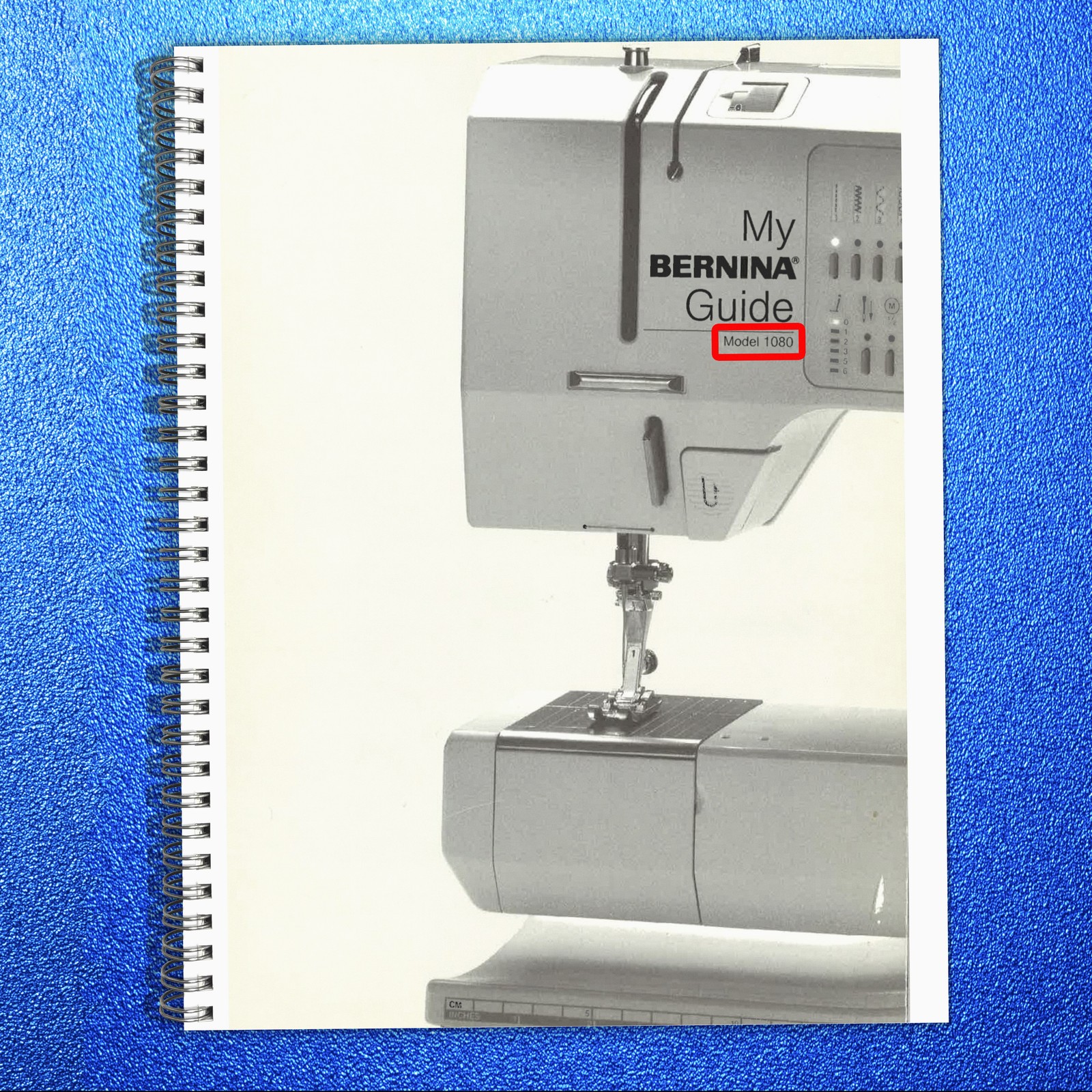 BERNINA 1080 My Bernina Guide Manual – STEEL WIRE-LOCK BIND – PROTECTIVE COVERS
