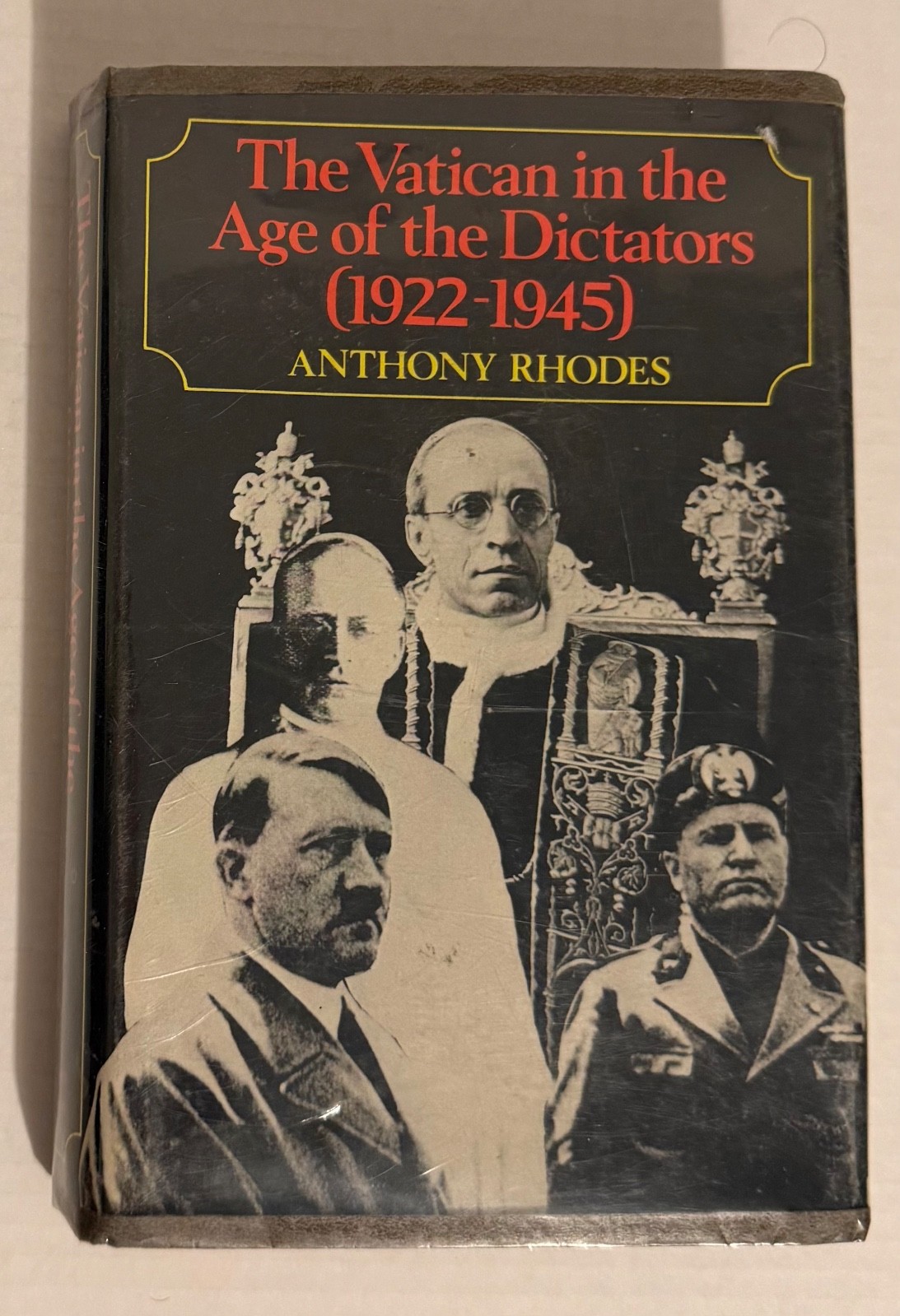 The Vatican in the Age of the Dictators (1922-1945) by Anthony Rhodes