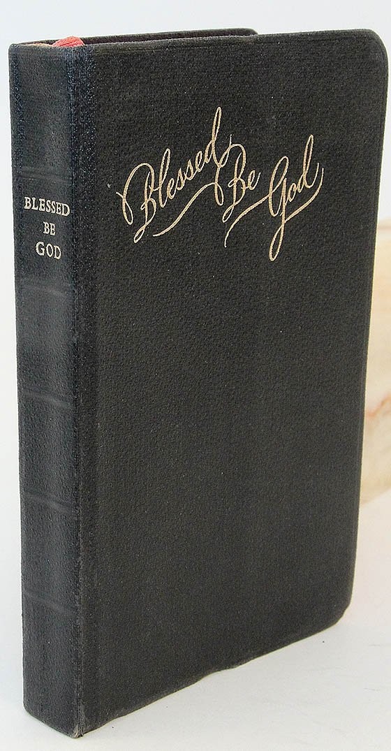 Blessed Be God: A Complete Catholic Prayer Book