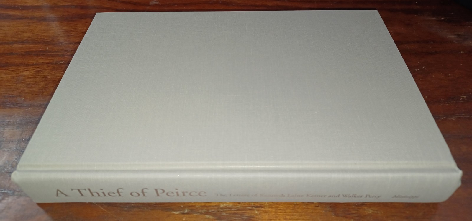 SIGNED / Letters of Walker Percy & Kenneth Laine Ketner / A Thief of Peirce HBDJ