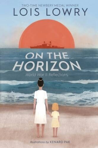 On the Horizon – Hardcover By Lowry, Lois – VERY GOOD