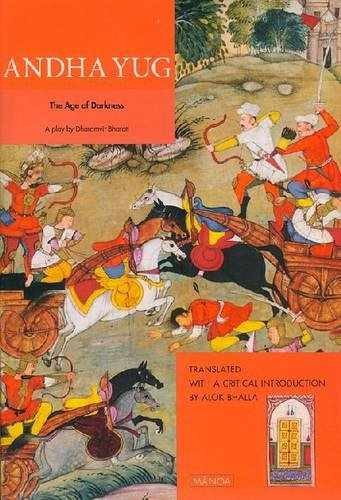 Andha Yug: The Age of Darkness – Paperback, by Bharati Dharamvir – Very Good