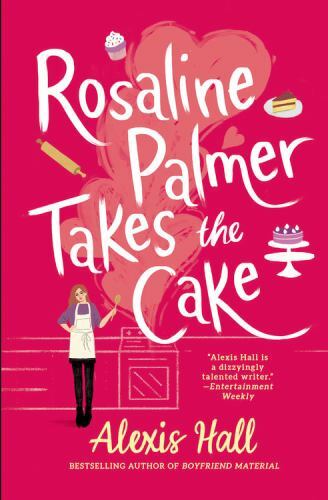 Rosaline Palmer Takes the Cake by Hall, Alexis, Acceptable Book
