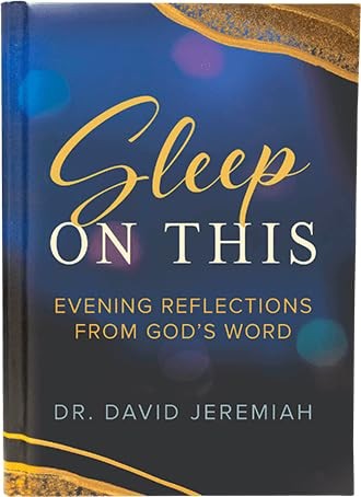 Sleep On This: Evening Reflections From God’s Word by Dr. David Jeremiah