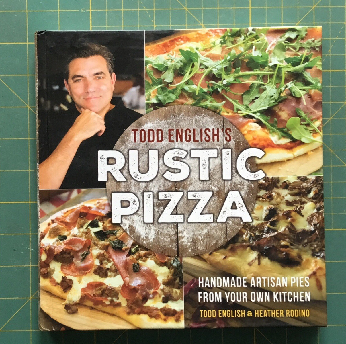 2017 TODD ENGLISH’S RUSTIC PIZZA BOOK, 214 Pages, NICE