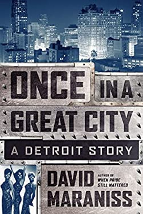 Once in a Great City : A Detroit Story Hardcover David Maraniss