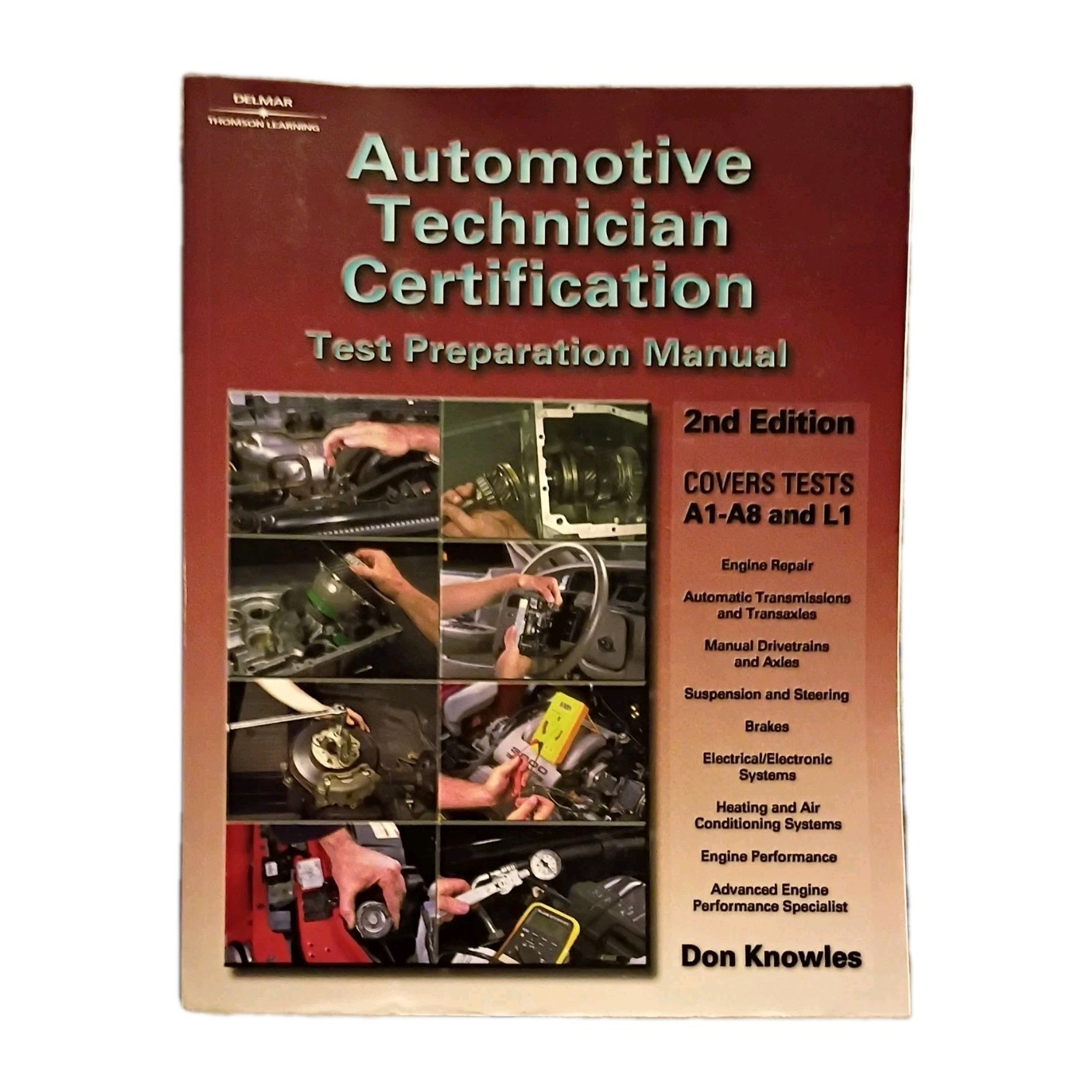 Automotive Technician Certification : Test Preparation Manual by Don Knowles B67