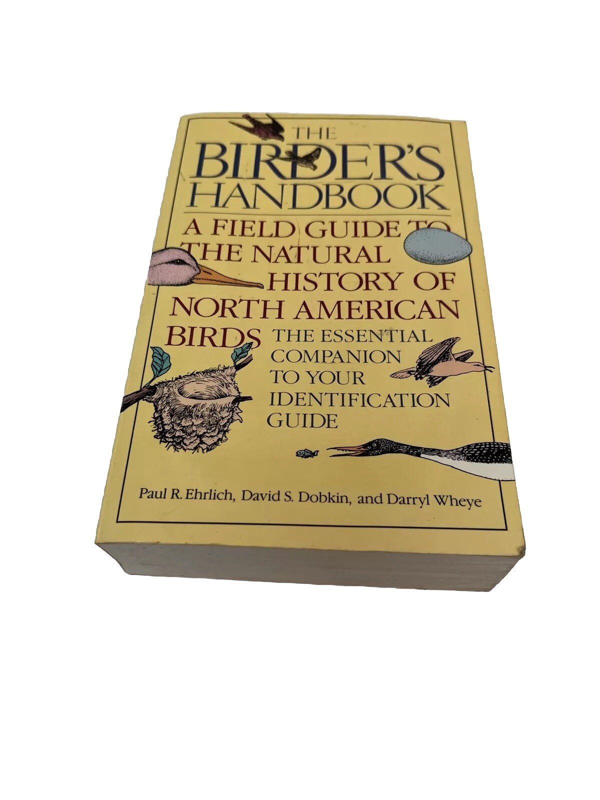 The Birder’s Handbook: A Field Guide to the Natural History of North Am Birds