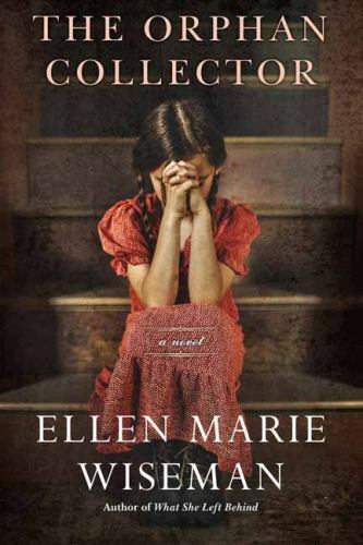 The Orphan Collector – Paperback By Wiseman, Ellen Marie – GOOD
