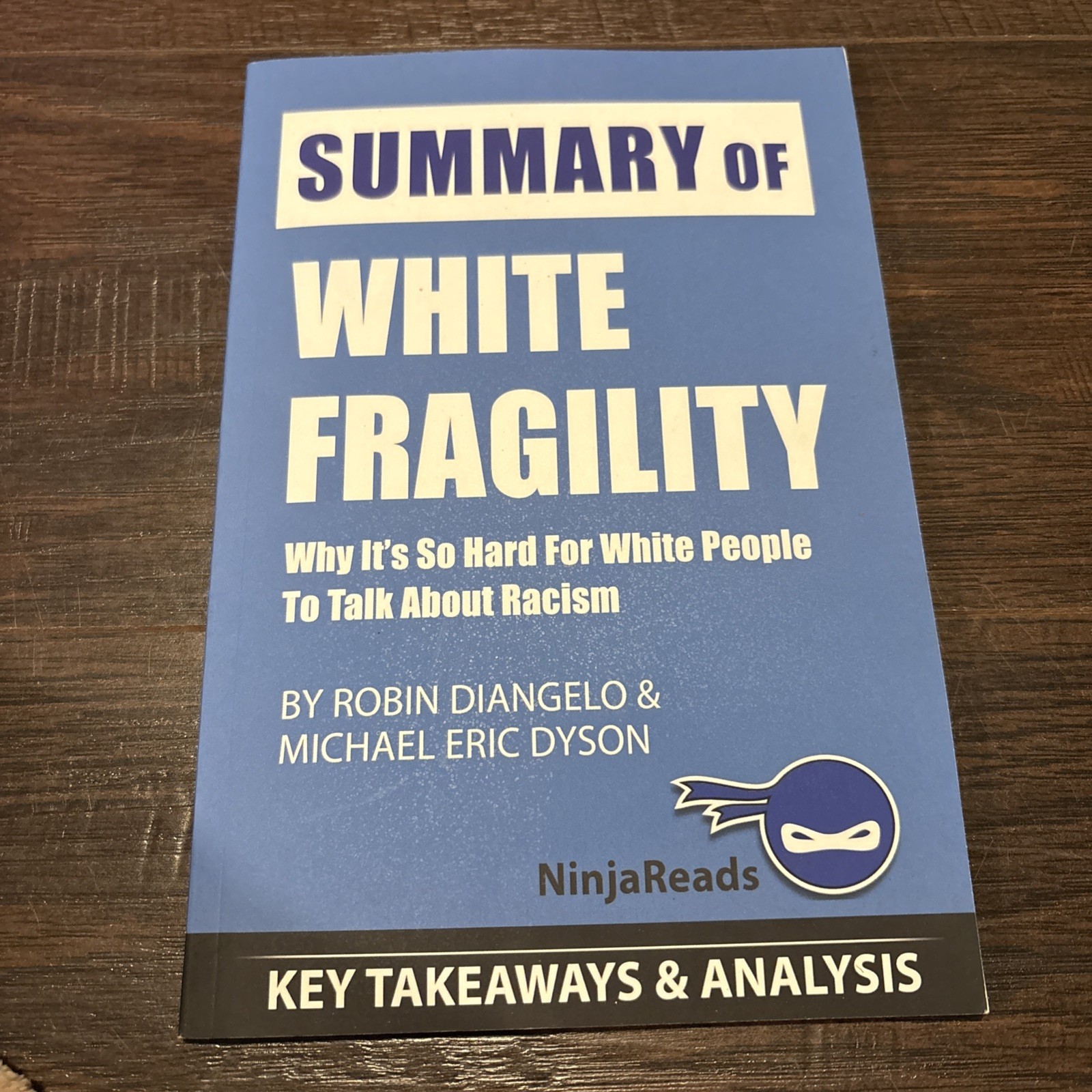 Summary of White Fragility by Robin DiAngelo and Michael Eric Dyson (2019)