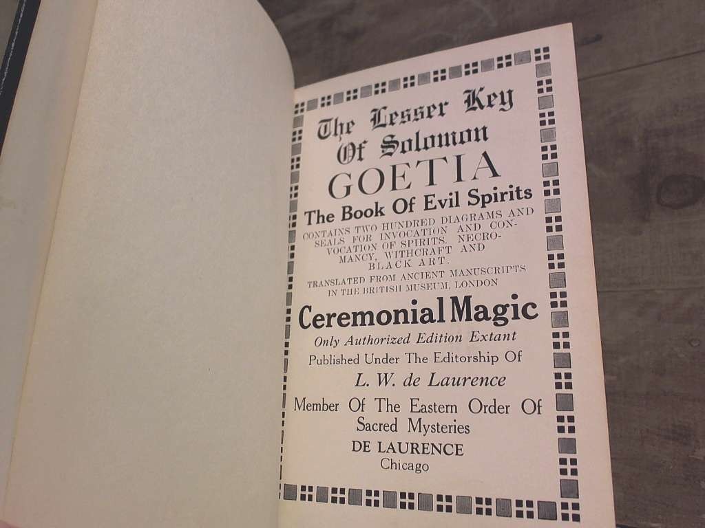 Lesser Key of Solomon Goetia, The Book of Evil Spirits 1916 by De Laurence, Dr.