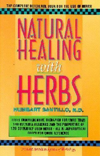 Natural Healing with Herbs by Santillo, Humbart; Santillo, H.