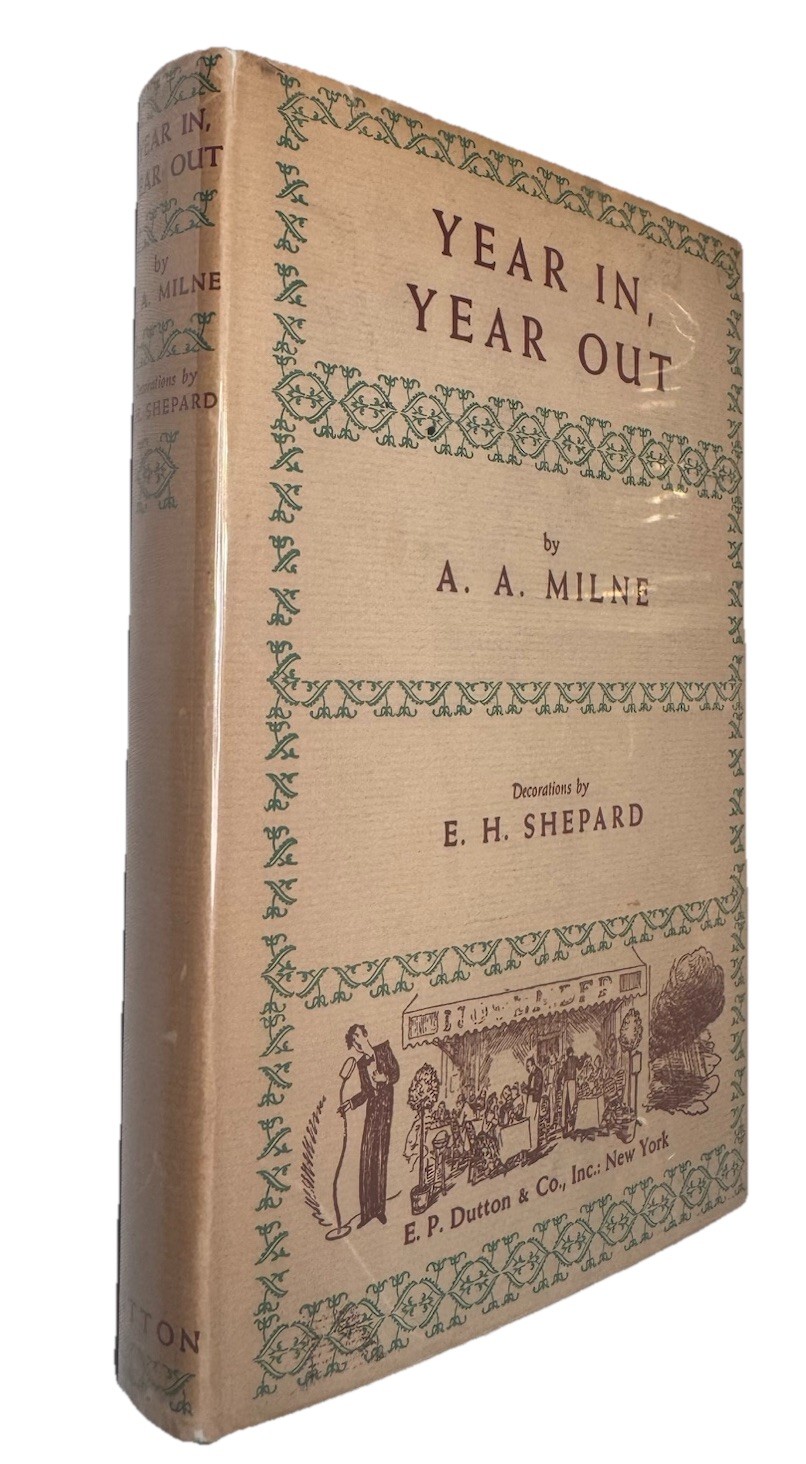 A. A. Milne – YEAR IN, YEAR OUT- 1st US/1st w/Jacket – 1952 Winnie-the-Pooh w/DJ