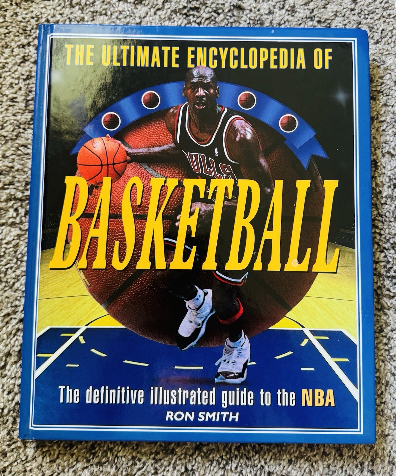 Ultimate Encyclopedia of NBA Basketball By Ron Smith – Michael Jordan Hardcover