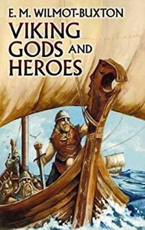 Viking Gods and Heroes Paperback E. M. Wilmot-Buxton