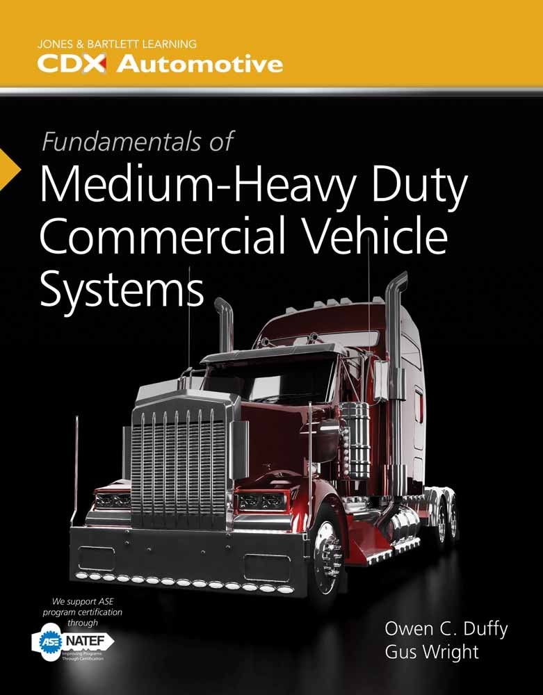 Fundamentals of Medium/Heavy Duty Commercial Vehicle Systems: . (Jones & Bar…