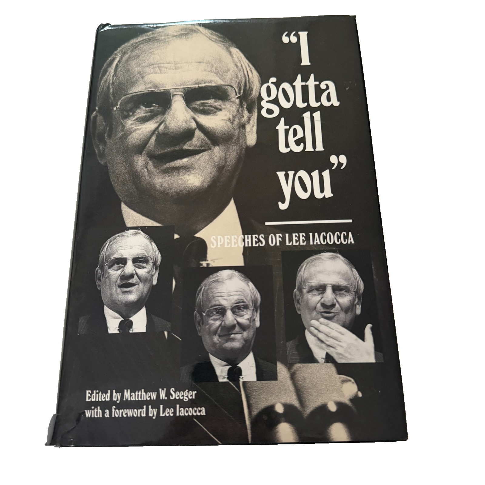 I Gotta Tell You: Speeches of Lee Iacocca Hardcover 1994