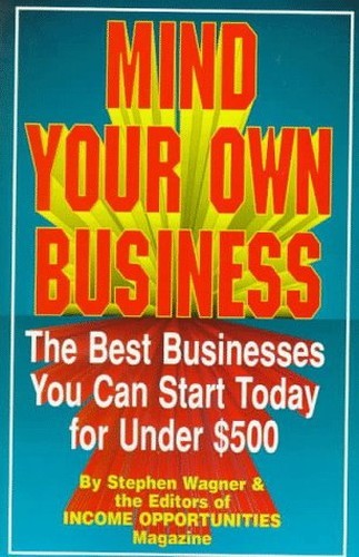 Mind Your Own Business – GOOD