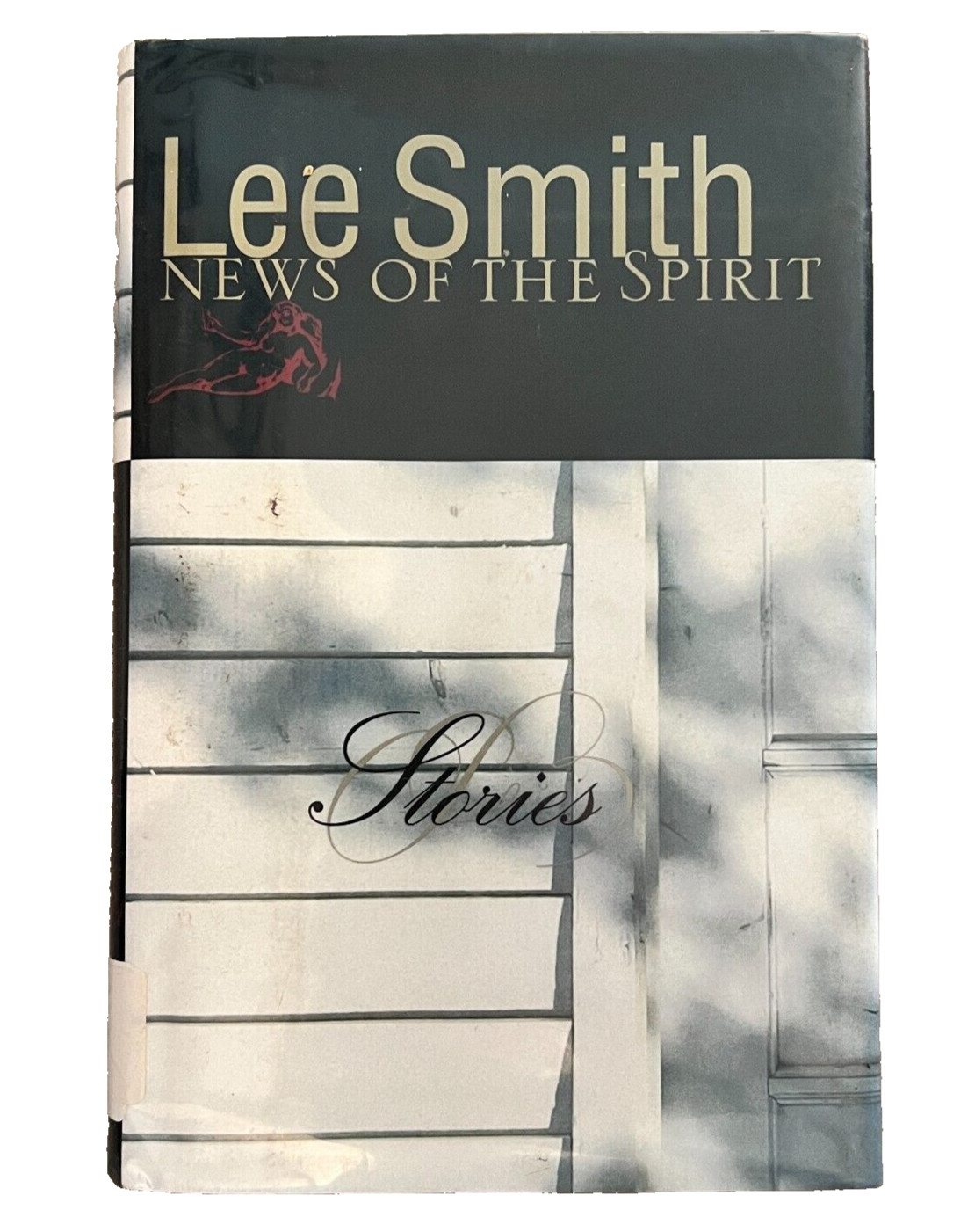Lee Smith News Of The Spirit Stories Hardcover Book