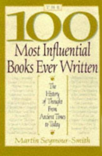 100 Most Influential Books Ever Written : The History of Thought from Ancient…