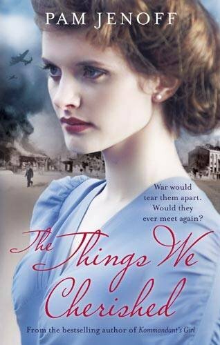 The Things We Cherished By Pam Jenoff. 9780751547290